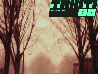 Tahiti 80 ... « Made Up »