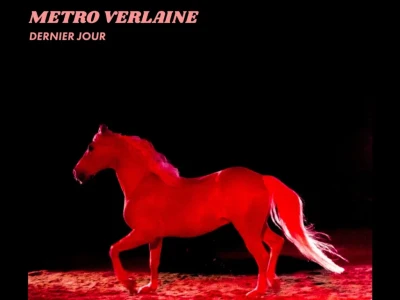 Metro Verlaine ... DERNIER JOUR