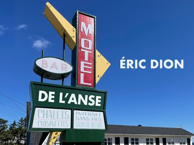Éric Dion ... Motel de l'Anse  