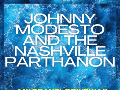 Johnny Modesto and the Nashville Parthanon - My Gravel Driveway