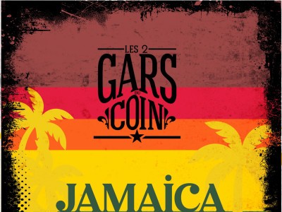 Les 2 gars du coin ... Jamaica remix  