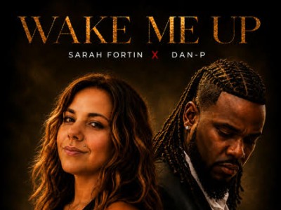 DAN-P et Sarah Fortin ... Wake Me Up