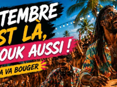 SEPTEMBRE EST LÀ … ET LE ZOUK AUSSI ! 