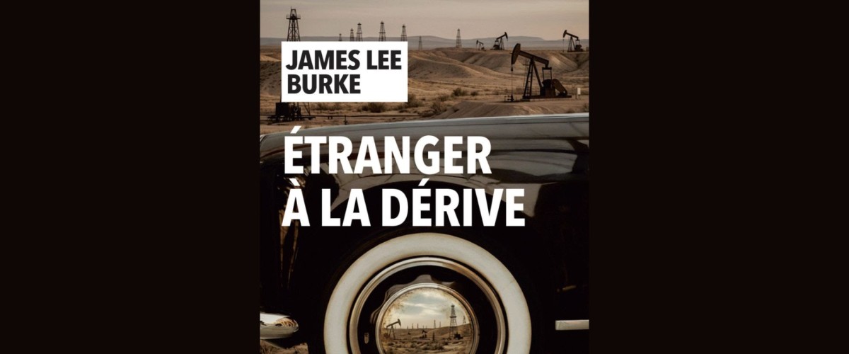 Étranger à la dérive de James Lee Burke