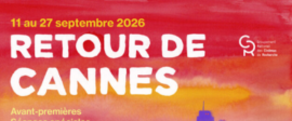 Festival Retour de Cannes 2026 – Tout le programme
