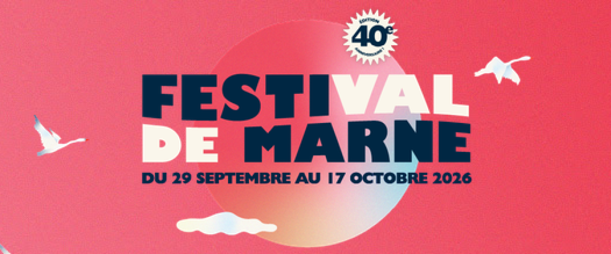 le Festival de Marne ouvre ses portes 