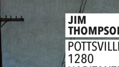 En route pour Pottsville avec Jim Thompson, le maître du roman noir américain