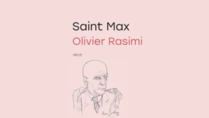 Saint Max d’Olivier Rasimi : Max Jacob, ce célèbre méconnu mort à Drancy